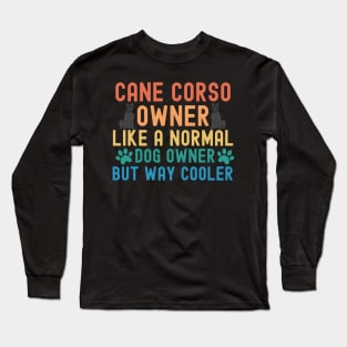 Cane Corso Owner Long Sleeve T-Shirt